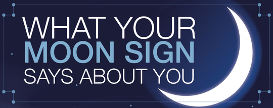 Your Moon Sign - A Fun and Informative Guide to Completing your Zodiac Personality